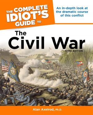 Book cover of The Complete Idiot's Guide to the Civil War, 3rd Edition