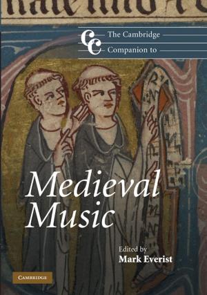 Cover of the book The Cambridge Companion to Medieval Music by Giovanni Volpe, Philip H. Jones, Onofrio M. Maragò