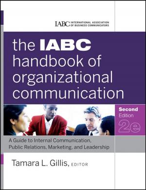 Cover of the book The IABC Handbook of Organizational Communication by Thomas K. Ross