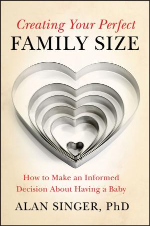 Cover of the book Creating Your Perfect Family Size by Douglas C. Montgomery, Elizabeth A. Peck, G. Geoffrey Vining