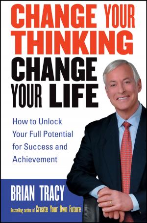 Cover of the book Change Your Thinking, Change Your Life by Irving B. Weiner, Robert F. Bornstein