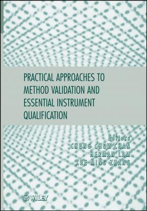 Cover of the book Practical Approaches to Method Validation and Essential Instrument Qualification by Nick Frost, Shaheen Abbott, Tracey Race