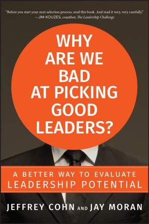 Cover of the book Why Are We Bad at Picking Good Leaders? A Better Way to Evaluate Leadership Potential by Kirby Rosplock