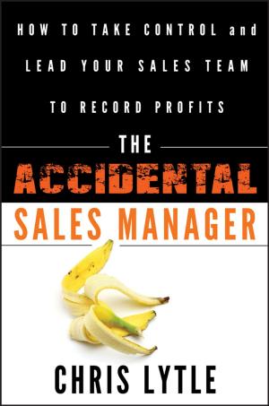 Cover of the book The Accidental Sales Manager by Hirofumi Akagi, Edson Hirokazu Watanabe, Mauricio Aredes