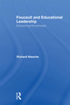 Cover of the book Foucault and Educational Leadership by Reginald F. Melton