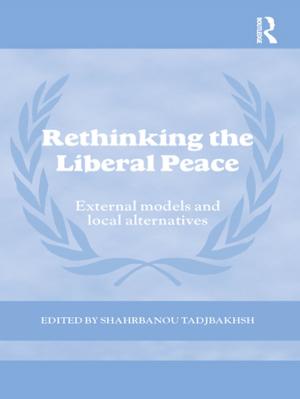 Cover of the book Rethinking the Liberal Peace by Dana H. Allin, Gilles Andréani, Gary Samore, Philippe Errera