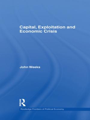 Cover of the book Capital, Exploitation and Economic Crisis by Bob Bertolino, Michael Kiener, Ryan Patterson