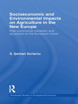 Cover of the book Socioeconomic and Environmental Impacts on Agriculture in the New Europe by Charles K. Rowley