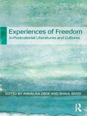Cover of the book Experiences of Freedom in Postcolonial Literatures and Cultures by Evan T. Jones