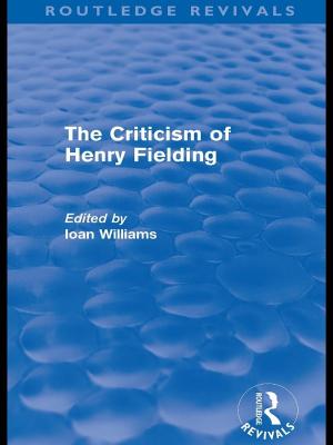 Cover of the book The Criticism of Henry Fielding (Routledge Revivals) by Koen De Feyter