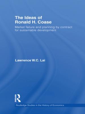 Cover of the book The Ideas of Ronald H. Coase by Franziska Weber