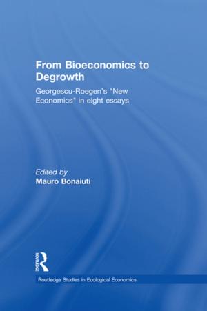 Cover of the book From Bioeconomics to Degrowth by Katherine Greenberg, Brian Sohn, Neil Greenberg, Howard R Pollio, Sandra Thomas, John Smith