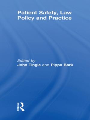 Cover of the book Patient Safety, Law Policy and Practice by Pat Rogers