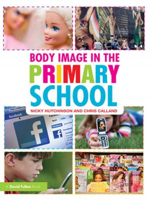 Cover of the book Body Image in the Primary School by Jyoti Hosagrahar