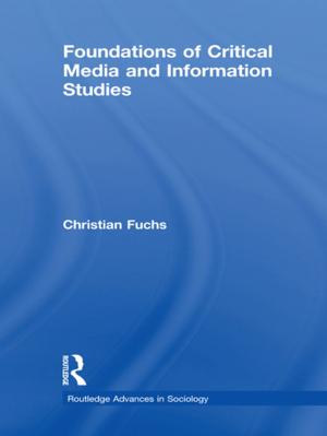 Cover of the book Foundations of Critical Media and Information Studies by Celia Whitchurch, George Gordon