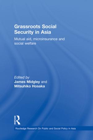 Cover of the book Grassroots Social Security in Asia by Nancy Harding, Marianna Fotaki