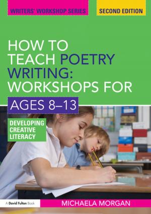 Cover of the book How to Teach Poetry Writing: Workshops for Ages 8-13 by Michael J. Short