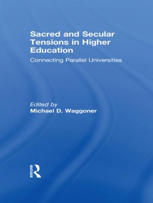 Cover of the book Sacred and Secular Tensions in Higher Education by Amy Wigelsworth