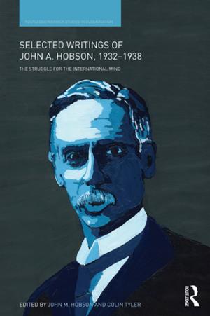 Cover of the book Selected Writings of John A. Hobson 1932-1938 by Chu-Ren Huang, Shu-Kai Hsieh, Keh-Jiann Chen