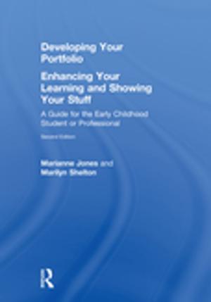 Cover of the book Developing Your Portfolio - Enhancing Your Learning and Showing Your Stuff by Jocelyn Penny Small