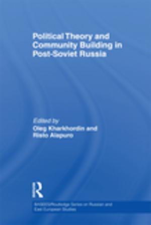 Cover of the book Political Theory and Community Building in Post-Soviet Russia by Dennis R. Judd, Annika M. Hinze