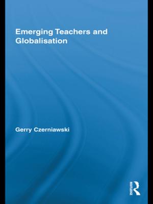 Cover of the book Emerging Teachers and Globalisation by 