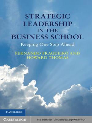 Cover of the book Strategic Leadership in the Business School by Alexandra George