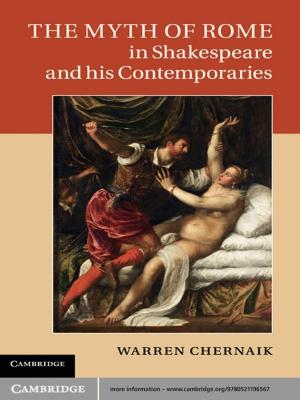 Cover of the book The Myth of Rome in Shakespeare and his Contemporaries by Nicholas Daly