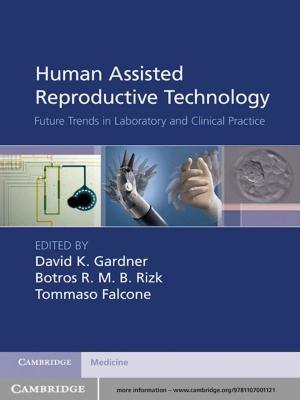 Cover of the book Human Assisted Reproductive Technology by Katheryn M. Linduff, Yan Sun, Wei Cao, Yuanqing Liu