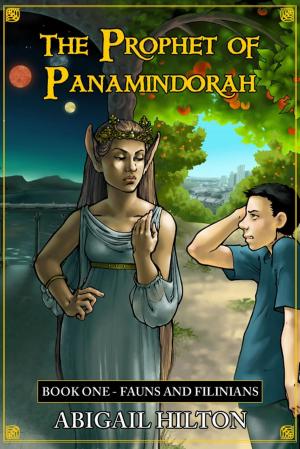 Cover of the book The Prophet of Panamindorah, Book 1 Fauns and Filinians by A.M. Burns