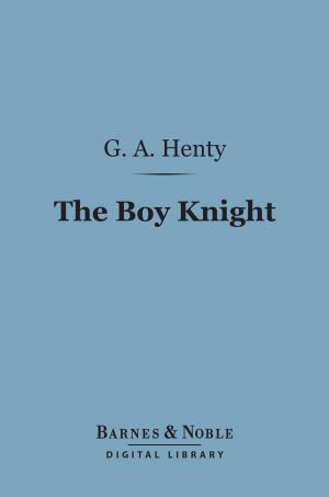 Cover of the book The Boy Knight (Barnes & Noble Digital Library) by Oliver Wendell Holmes Sr.