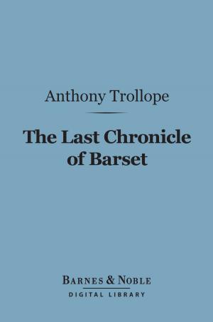 Book cover of The Last Chronicle of Barset (Barnes & Noble Digital Library)