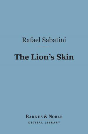 bigCover of the book The Lion's Skin (Barnes & Noble Digital Library) by 