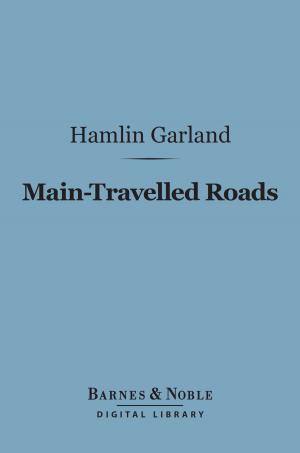 Book cover of Main-Travelled Roads (Barnes & Noble Digital Library)