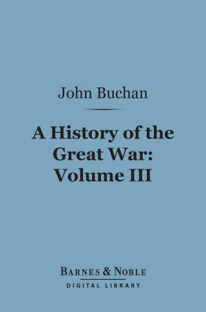 Cover of the book A History of the Great War, Volume 3 (Barnes & Noble Digital Library) by David Wesley Hill