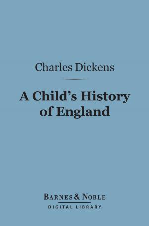 bigCover of the book A Child's History of England (Barnes & Noble Digital Library) by 