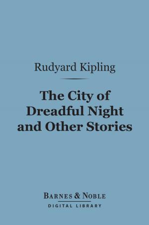 Cover of the book The City of Dreadful Night and Other Stories (Barnes & Noble Digital Library) by Samuel Johnson