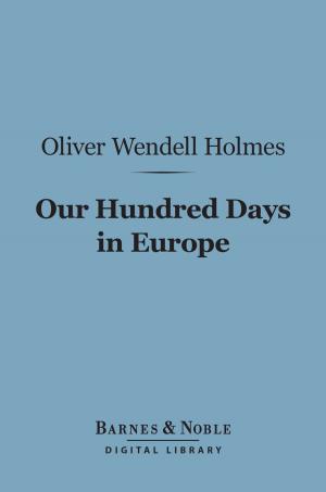 Cover of the book Our Hundred Days in Europe (Barnes & Noble Digital Library) by G. K. Chesterton