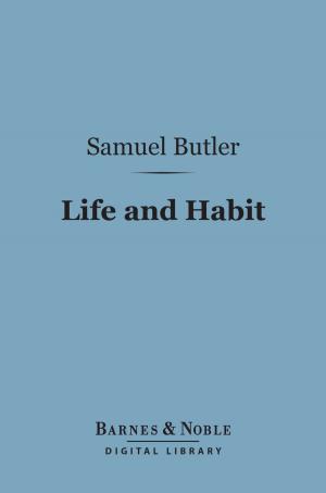 Cover of the book Life and Habit (Barnes & Noble Digital Library) by John Galsworthy