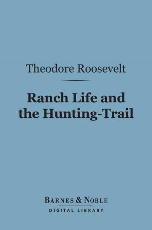 Cover of the book Ranch Life and the Hunting-Trail (Barnes & Noble Digital Library) by D. H. Lawrence