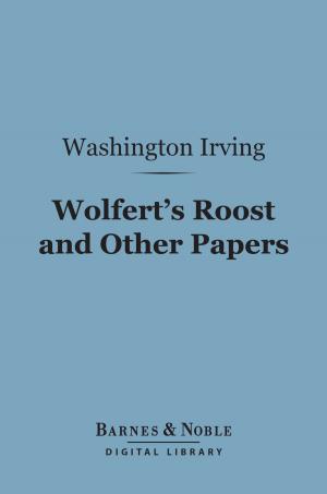Cover of the book Wolfert's Roost and Other Papers (Barnes & Noble Digital Library) by G. K. Chesterton