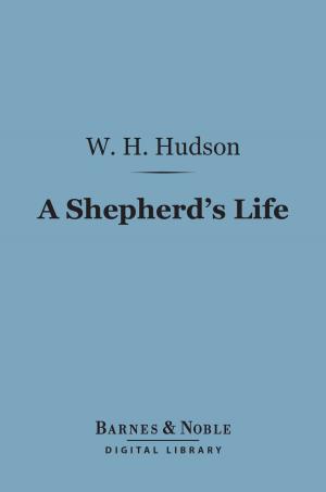 Cover of the book A Shepherd's Life (Barnes & Noble Digital Library) by William J. Robinson