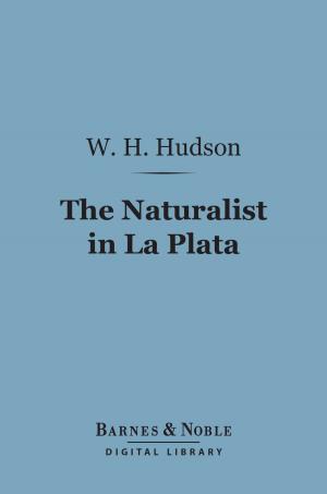Cover of the book The Naturalist in La Plata (Barnes & Noble Digital Library) by James Branch Cabell