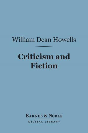 Book cover of Criticism and Fiction (Barnes & Noble Digital Library)