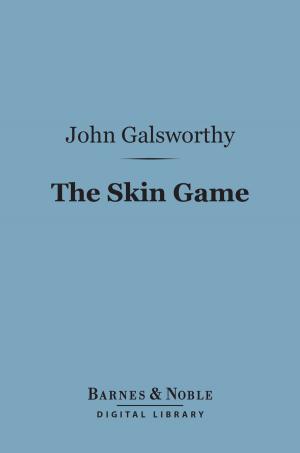 Cover of the book The Skin Game (Barnes & Noble Digital Library) by Richard Harding Davis