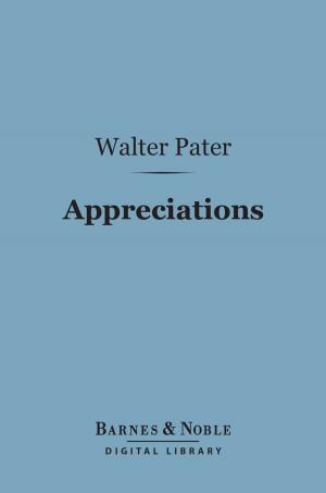 Cover of the book Appreciations: With an Essay on Style (Barnes & Noble Digital Library) by Rudyard Kipling