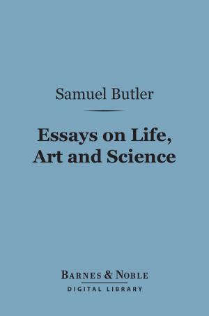 Cover of the book Essays on Life, Art and Science (Barnes & Noble Digital Library) by Frank Byron Jevons