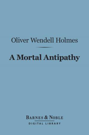 Book cover of A Mortal Antipathy (Barnes & Noble Digital Library)