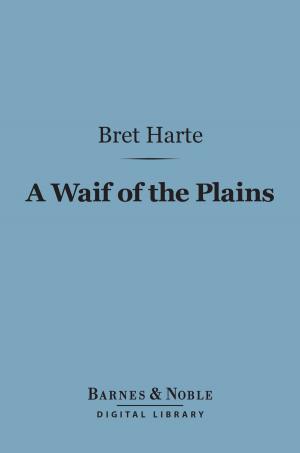 Book cover of A Waif of the Plains (Barnes & Noble Digital Library)