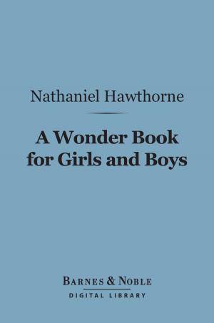 Cover of the book A Wonder Book for Girls and Boys (Barnes & Noble Digital Library) by Harold Frederic